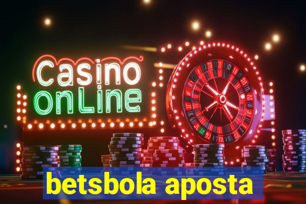 betsbola aposta
